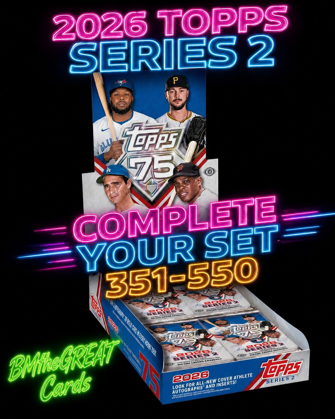 2026 Topps Series 2 — COMPLETE YOUR BASE SET #351 — 550